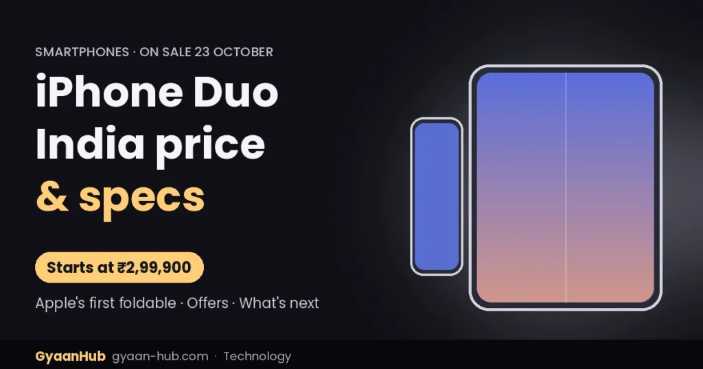 iPhone Duo Price in India: Apple’s First Foldable Goes on Sale 23 October